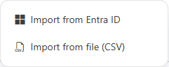 Import menu open with the Import from Entra ID and Import from file (CSV) options